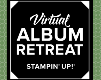 Stampin' Up! Virtual Album Retreat will be July 16-18, 2025